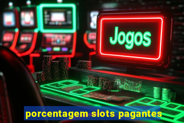 porcentagem slots pagantes